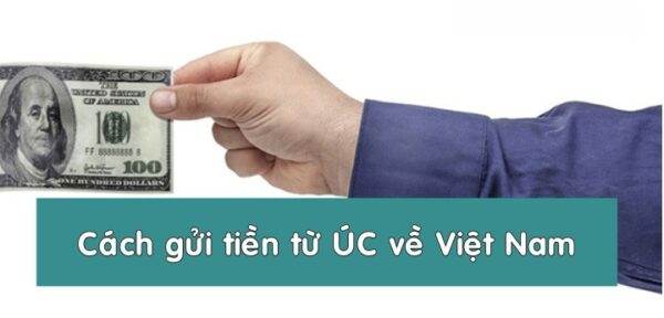 gui tien tu uc ve viet nam